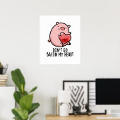 Gehe nicht in meinen herzen Funny Pig Pun zurück Poster (Heimbüro)