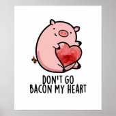 Gehe nicht in meinen herzen Funny Pig Pun zurück Poster (Vorne)
