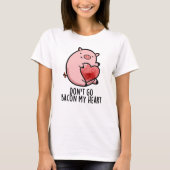 Gehe nicht in meinen herzen Funny Pig Pun zurück T-Shirt (Vorderseite)