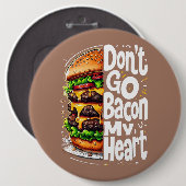 Gehe nicht zu meinem herzen Funny Food Pun Button (Vorne & Hinten)