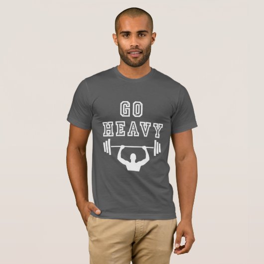 Gehe schwer T-Shirt (Vorne ganz)