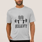 Gehe schwer T-Shirt (Vorderseite)