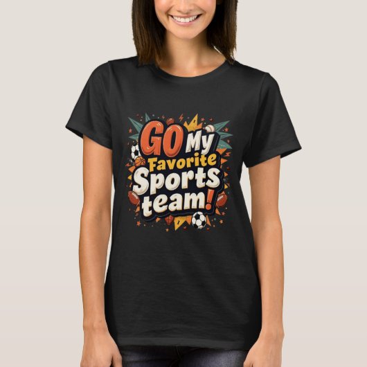 Gehe zu meinem Lieblings-Sportteam Funny Retro Sar T-Shirt (Vorderseite)