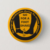 "Gehe zum Fuß-Shake!" Grippesaison Hygiene Button (Vorderseite)
