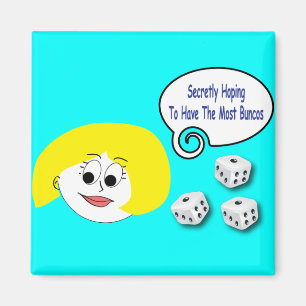 Geheim hoffend, das meiste Buncos zu haben Magnet