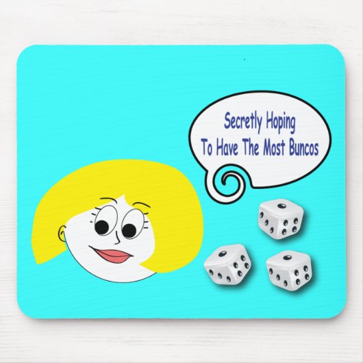 Geheim hoffend, das meiste Buncos zu haben Mousepad (Vorne)