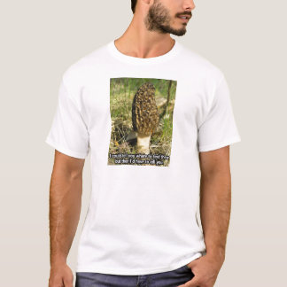 Geheimnis des Morchel-Jägers T-Shirt