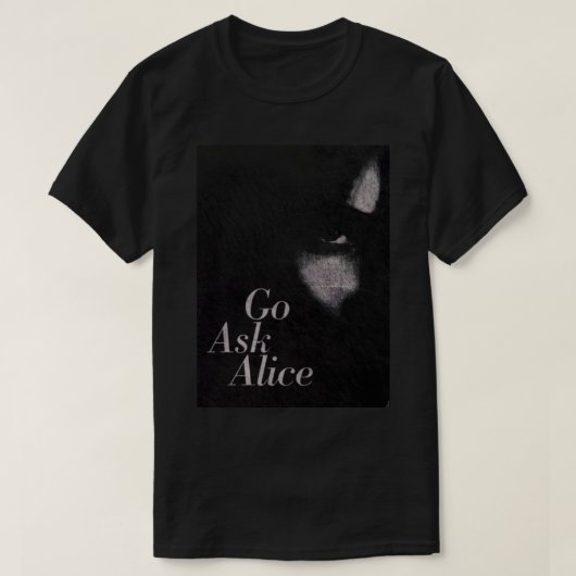 gehen Alice gefragt, gehen Sie Alice zu Shirt gefr (Design vorne)