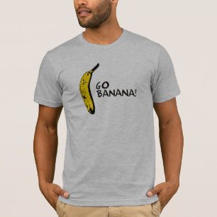 Gehen Banane! T-Shirt