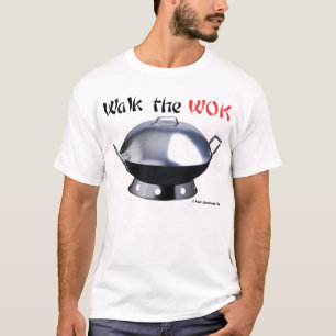 Gehen der WOK T-Shirt