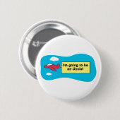Gehen, ein Onkel zu sein! Button (Vorne & Hinten)