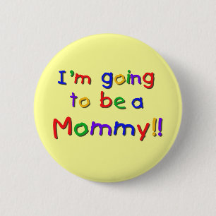 Gehen, eine Mama-Primärfarben zu sein Button