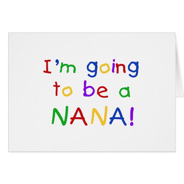 Gehen, eine Nana zu sein - Primärfarbt-shirts (Vorderseite (Horizontal))
