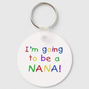 Gehen, eine Nana zu sein - Primärfarbt-shirts Schlüsselanhänger