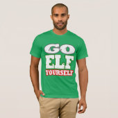 GEHEN ELF SICH T-Shirt (Vorne ganz)