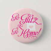 Gehen Glitz oder gehen Zuhause Button (Vorderseite)