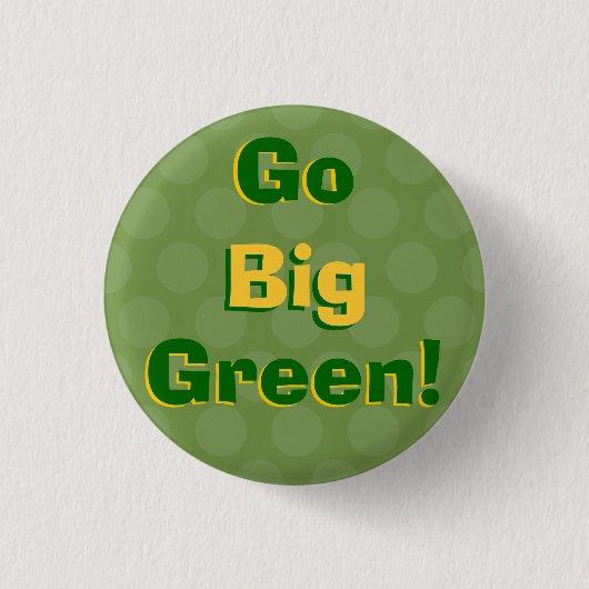 Gehen Grün großes! - Geist-Knopf Button (Vorderseite)