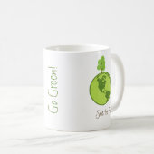 Gehen Grün. Pflanze ein Baum. Retten Sie den Kaffeetasse (VorderseiteRechts)