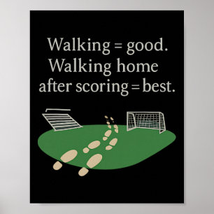 Gehen = Gut Zu Fuß nach Hause nach dem Scoring = A Poster