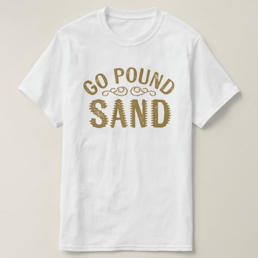 Gehen Pfund-Sand T-Shirt (Design vorne)
