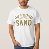 Gehen Pfund-Sand T-Shirt (Vorderseite)