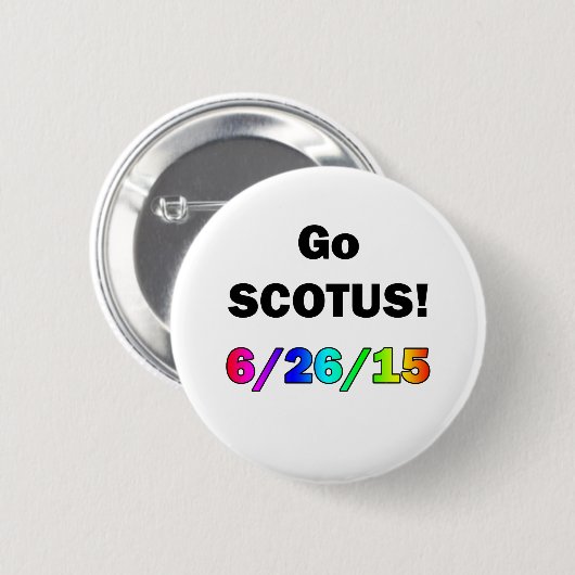 Gehen SCOTUS Button (Vorne & Hinten)