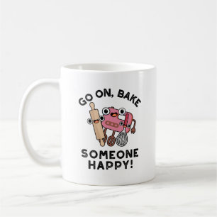Gehen Sie auf Bake Jemand glücklichen Funny Baker Kaffeetasse