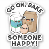 Gehen Sie auf Bake Jemand glücklichen Funny Baking Aufkleber (Vorderseite)