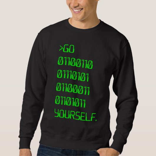 Gehen Sie (binäres Schimpfwort) sich Sweatshirt (Vorderseite)