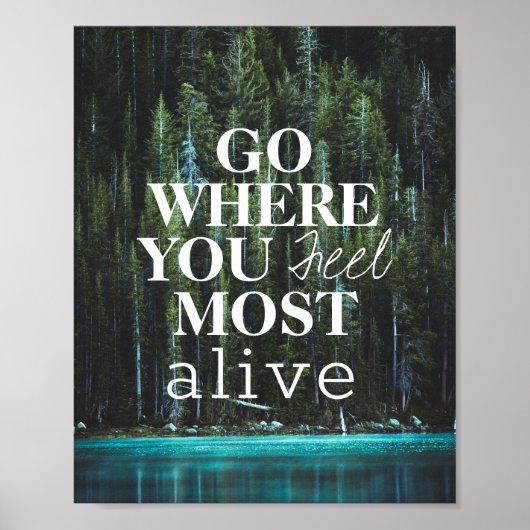 Gehen Sie dorthin, wo Sie sich am meisten fühlen, Poster (Vorne)