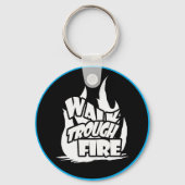 Gehen Sie durch Feuer Schlüsselanhänger (Vorderseite)