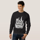 Gehen Sie durch Feuer Sweatshirt (Vorne ganz)