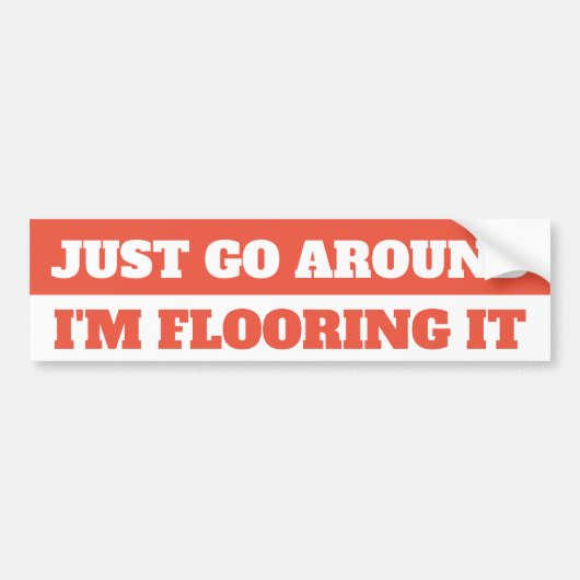 GEHEN SIE EINFACH UM, ICH FLIEGE IHN AUTOAUFKLEBER (Vorne)