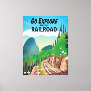 Gehen Sie Erkundung nehmen Sie die Eisenbahn Leinwanddruck