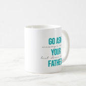 Gehen Sie fragen Ihren Vater Kaffeetasse (VorderseiteRechts)