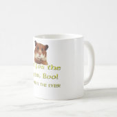 Gehen Sie für die Augen! Boo! Kaffeetasse (VorderseiteRechts)