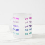 GEHEN SIE FÜR SIE! Tasse (mattiertes Glas) (Vorderseite Links)