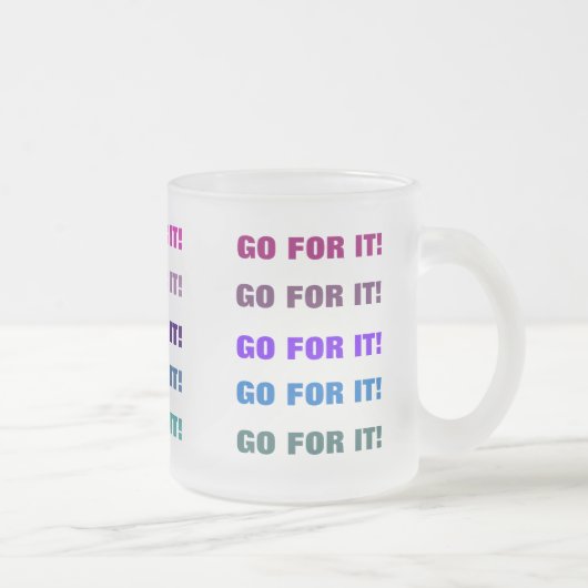 GEHEN SIE FÜR SIE! Tasse (mattiertes Glas) (Rechts)