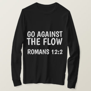 GEHEN Sie GEGEN den FLUSS, Römer 12, christliche  T-Shirt
