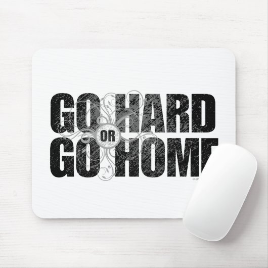 Gehen Sie Hard oder Go Zuhause Mousepad (Mit Mouse)