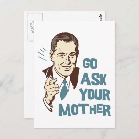 Gehen Sie Ihre Mutterpostkarte Gefragt Postkarte (Vorne/Hinten)