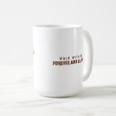 Gehen Sie immer mit mir - für immer | Lion Design Kaffeetasse (VorderseiteRechts)