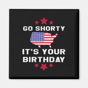 Gehen Sie in Kürze Ihren Geburtstag - 4. Juli unab Magnet
