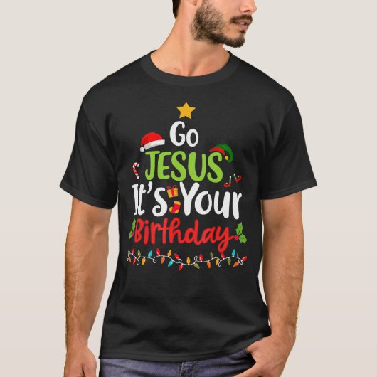Gehen Sie Jesus zu Ihrem Geburtstag Shirt Weihnach (Vorderseite)