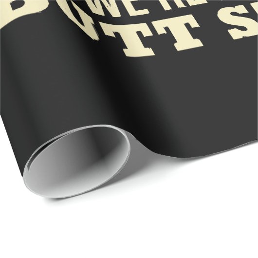 Gehen Sie locker - wir machen Hintern. Geschenkpapier (Rolleneckpunkt)