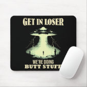 Gehen Sie locker - wir machen Hintern. Mousepad (Mit Mouse)