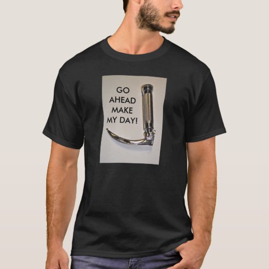 GEHEN SIE MACHEN VORAN MEIN DAY-SHIRT T-Shirt (Vorderseite)