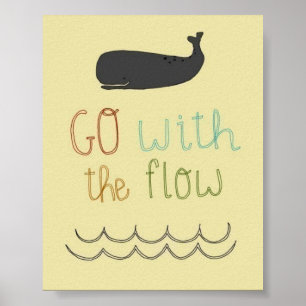 Gehen Sie mit dem Fluss Poster