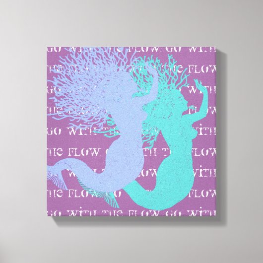 Gehen Sie mit den Flow-Mermaids Leinwanddruck (Vorderseite)