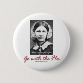 Gehen Sie mit Florence Nightingale Button (Vorderseite)
